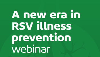 Free Virtual Learning Event: A new era in RSV illness prevention