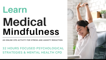 Medical Mindfulness 101, Stress and Anxiety Reduction